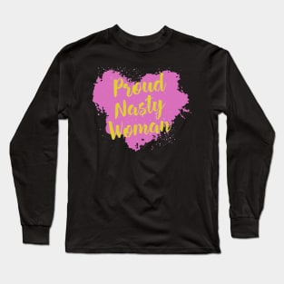 Proud Nasty Woman Tshirt-"Millennial Generation" Long Sleeve T-Shirt